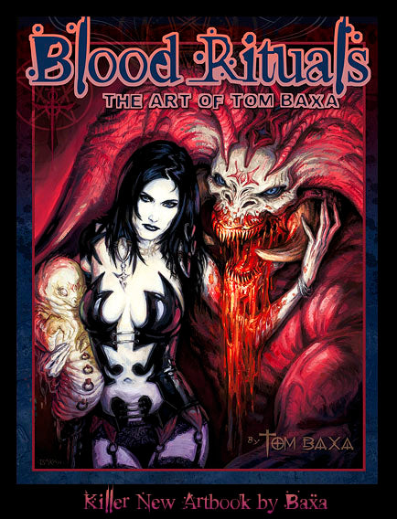 Blood Rituals: the Art of Tom Baxa